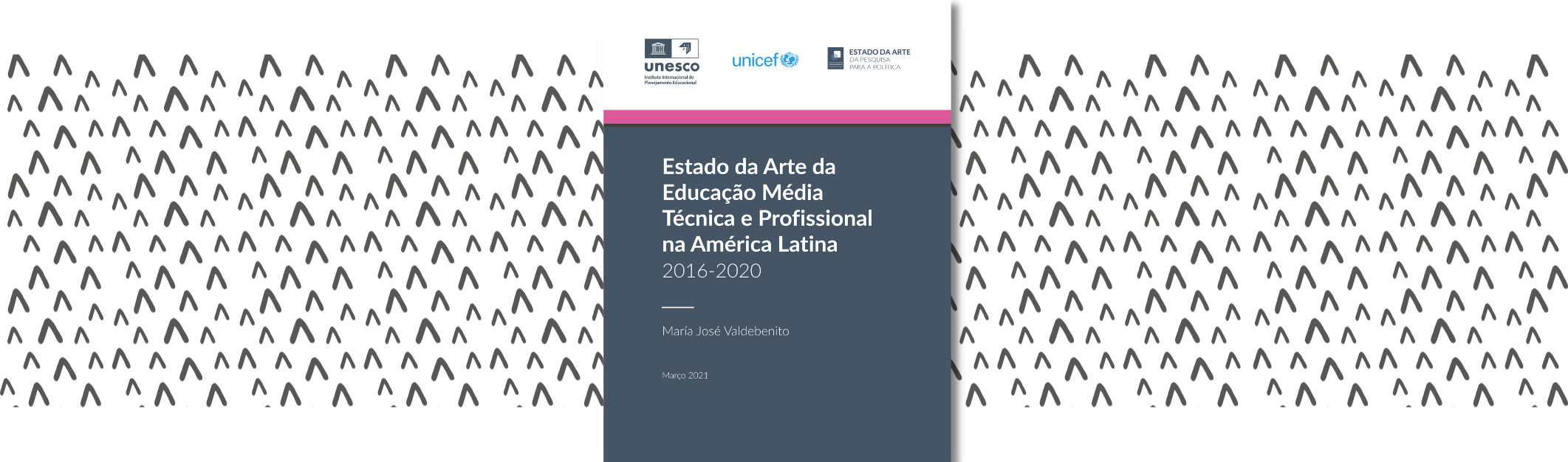 Estado da Arte da Educação Média Técnica e Professional na América Latina 2016-2020