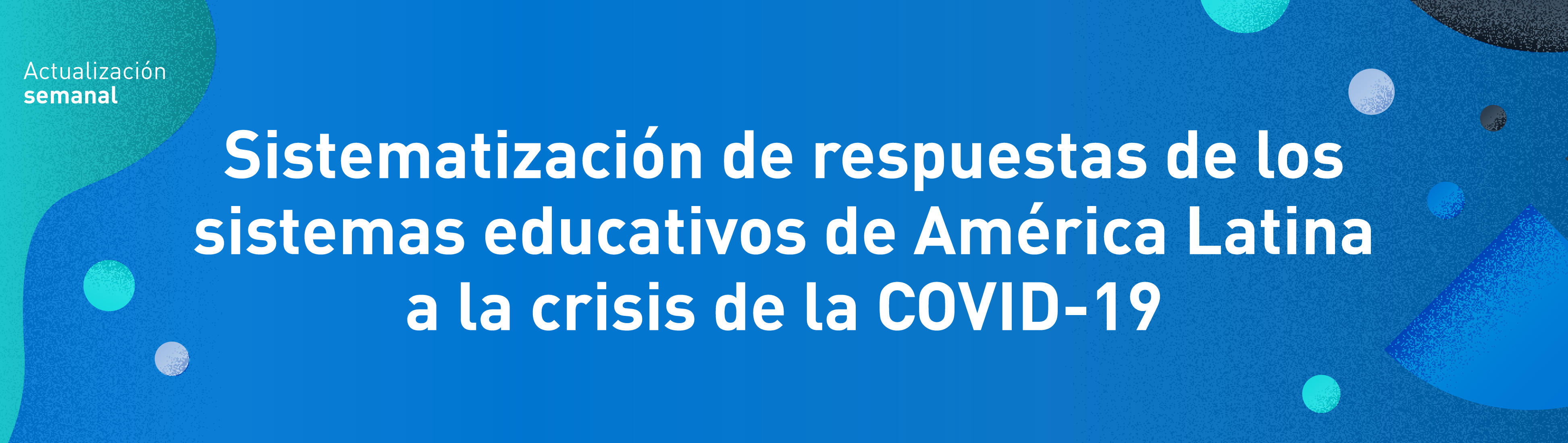 Sistematización de respuestas de los sistemas educativos de América Latina a la crisis de la COVID-19