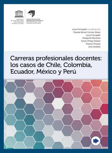 Carreras profesionales docentes: los casos de Chile, Colombia, Ecuador, México y Perú