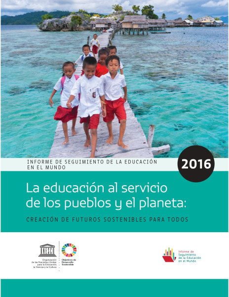 Informe de Seguimiento de la Educación en el Mundo 2016