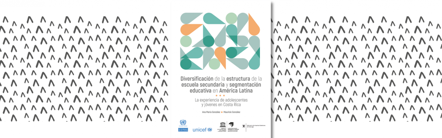 Diversificación de la estructura de la escuela secundaria y segmentación educativa en América Latina: la experiencia de adolescentes y jóvenes en Costa Rica