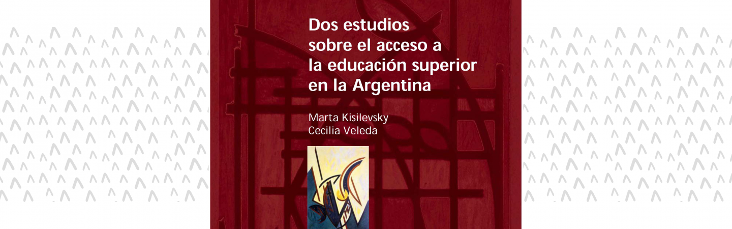 Dos estudios sobre el acceso a la educación superior en la Argentina