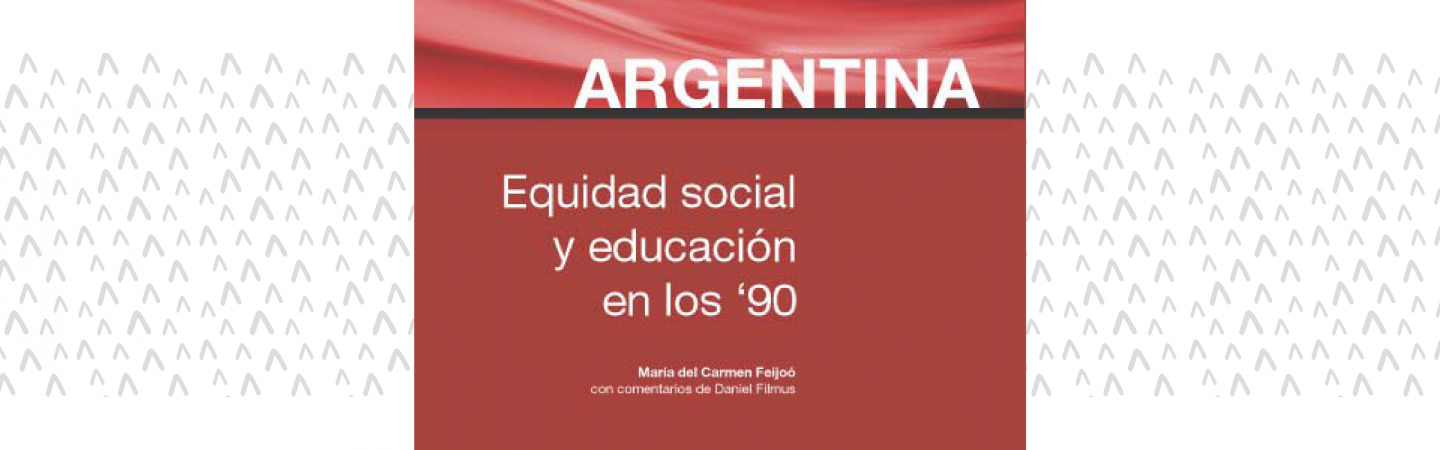 Argentina: Equidad social y educación en los años '90