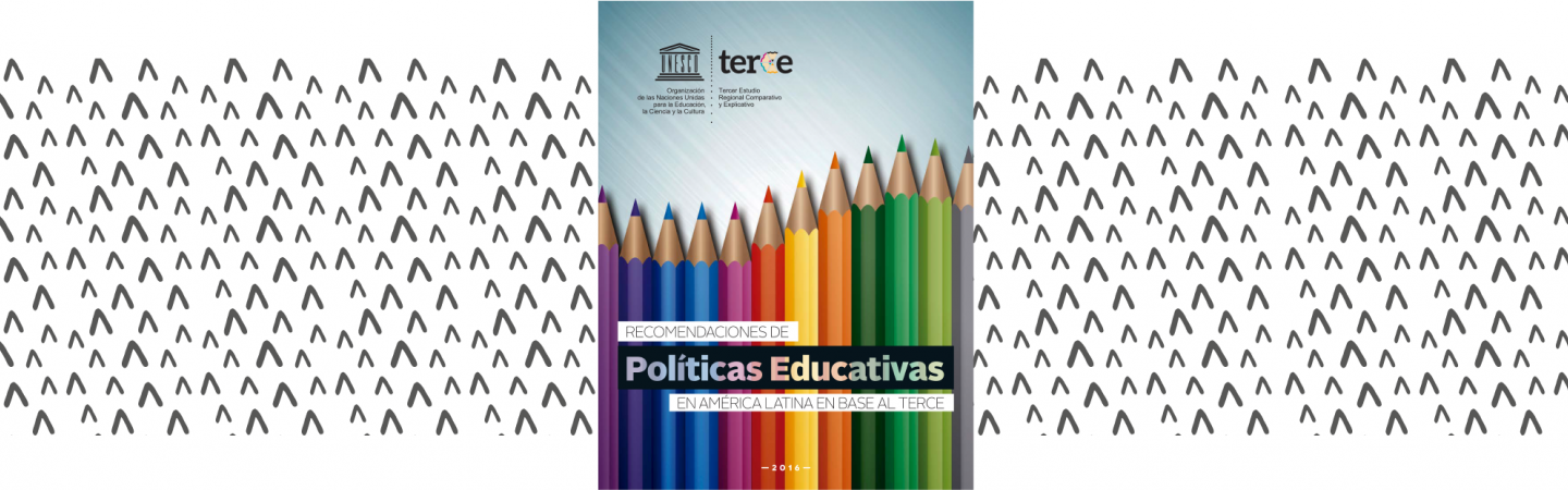 Recomendaciones de políticas educativas en América Latina en base al TERCE
