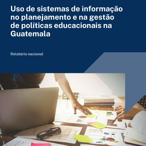 Uso de sistemas de informação no planejamento e na gestão de políticas educacionais na Guatemala
