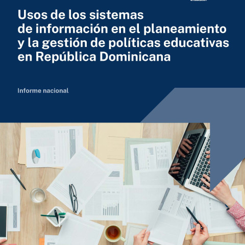Usos de los sistemas de información en el planeamiento y la gestión de políticas educativas en República Dominicana