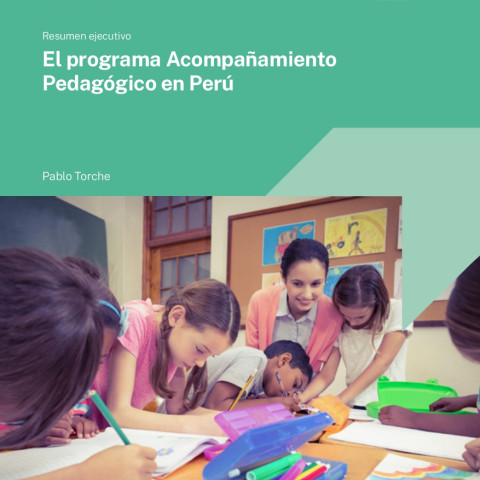 Resumen ejecutivo: El programa Acompañamiento Pedagógico en Perú